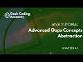 Chapter 4 1 Advanced OOPS Concepts Abstraction Java tutorial Geek Coding Academy
