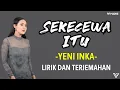 Download Lagu Yeni Inka - Sekecewa Itu (Lirik dan Terjemahan)