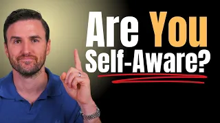 Self-Awareness vs Self-Consciousness Most People Get This Wrong