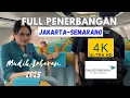 Download Lagu 4K | MUDIK 2025 JAKARTA-SEMARANG (CGK-SRG) FULL FLIGHT WITH GARUDA INDONESIA Boeing 737-800