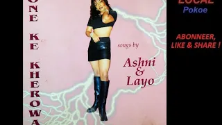 sone ke kherowa sone ke kherowa ashni u0026 layo 320 kbps 