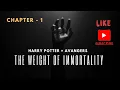 The Weight of Immortality - Chapter 1 Harry Potter Avengers Crossover Fan Fiction