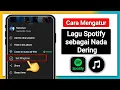 Download Lagu Cara Mengatur Lagu Spotify sebagai Nada Dering (Ponsel Android)