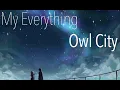 Lagu my everything - owl city (slowed + reverb)