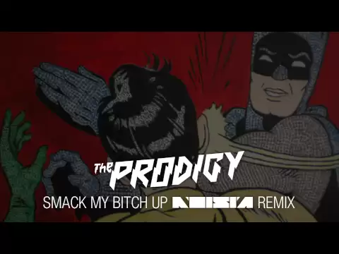 Download MP3 The Prodigy - Smack My Bitch Up (Noisia Remix)