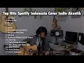 Lagu Top Hits Spotify Indonesia || Kumpulan Lagu Akustik Cover Santai teman Kerja