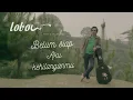 Download Lagu Lobow - Belum siap Aku kehilanganmu (Lirik) Official