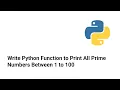 Write Python Function to Print All Prime Numbers Between 1 to 100