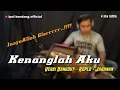 Lagu Kenanglah aku - koplo jaranan jandhut by ipul kendang