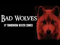 Bad Wolves - if tomorrow never comes lyrics