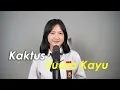 Download Lagu Kaktus - Suara Kayu | Cover by Egis