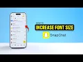 How To Increase Font Size On Snapchat