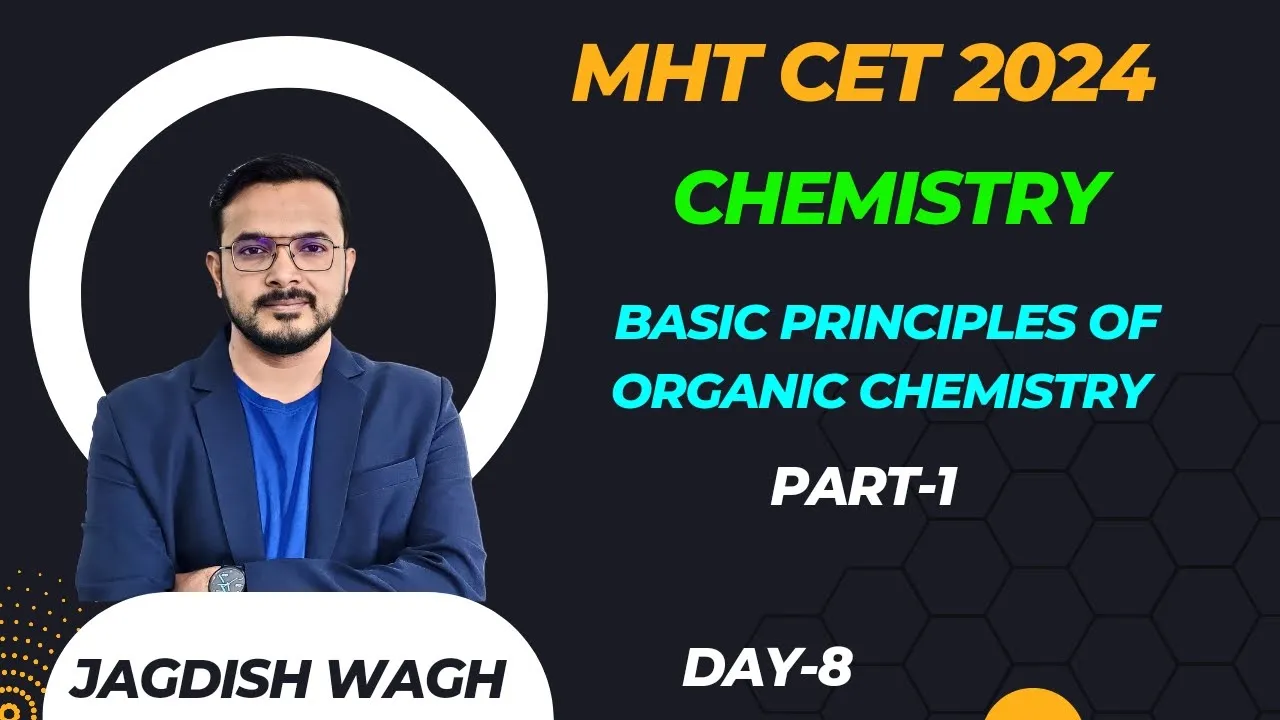 BASIC PRINCIPLES OF ORGANIC CHEMISTRY PART 1 I MHT CET 2024 I ONE SHOT