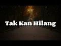 Download Lagu Tak Kan Hilang (Lirik) -  Budi Doremi ,  Virgoun,  Andmesh || Mix…