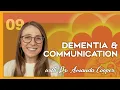 Dr Amanda Cooper on Why Communication Matters in Dementia Care