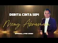 Download Lagu DERITA CINTA SEPI - MENG ABRAMAM (OFFICIAL LYRIC VIDEO)