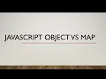 Difference between JavaScript Object vs Maps Use Cases