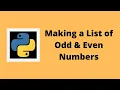 Making a list of Odd Even numbers in Python Easy For Beginners