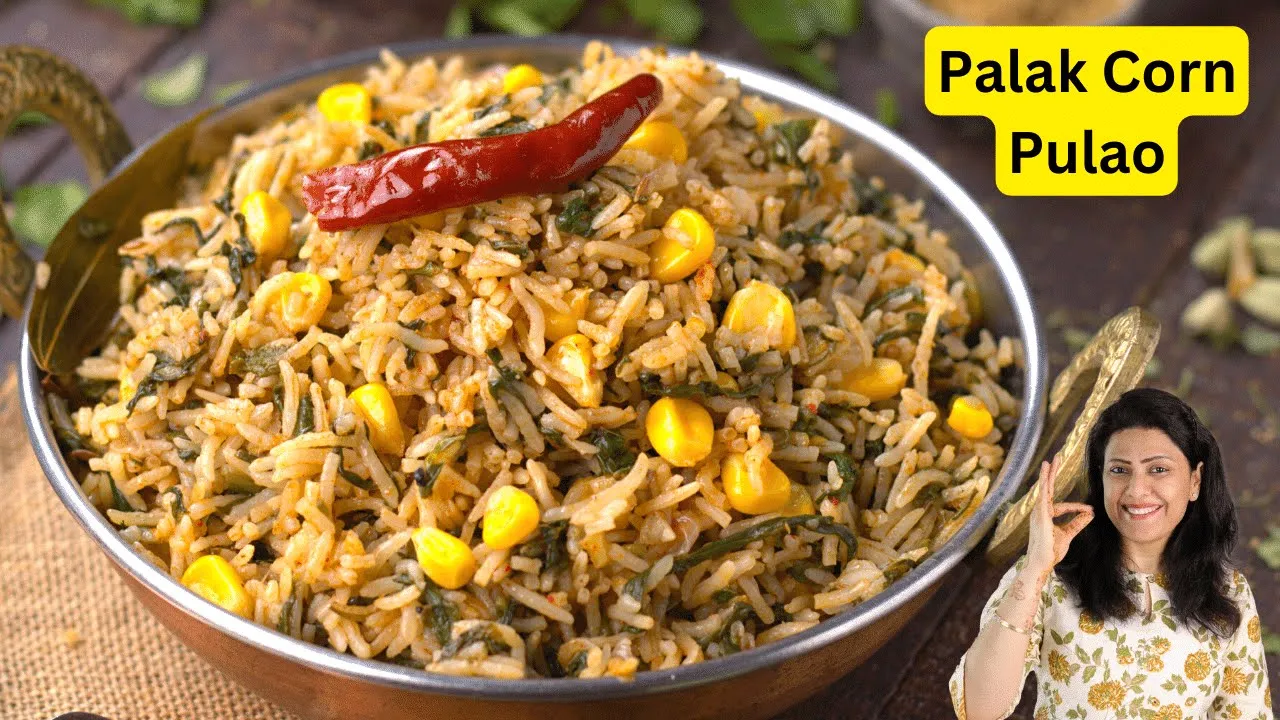               Palak Corn Pulao   Rice Recipes