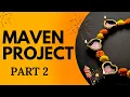 Maven Project in Java part 2 Maven Tutorial For Beginners What is Maven And How It Works