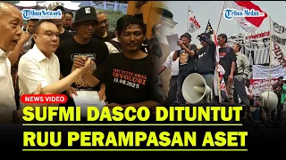 SUFMI DASCO Dituntut Sahkan RUU Perampasan Aset Ultimatum Botok Jadi Sorotan