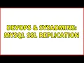 DevOps SysAdmins MySQL SSL replication