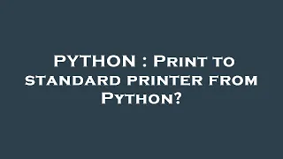 PYTHON Print to standard printer from Python