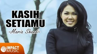 maria shandi kasih setiamu official lyric video 