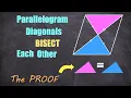 Parallelogram Diagonals BISECT Each Other The PROOF