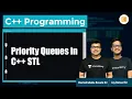 Priority Queues in C STL L 50 C Competitive Programming Ravindrababu Ravula Jay Bansal