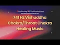 Lagu 741 Hz Vishuddha Chakra/Throat Chakra Healing Music 🔵 Clear Communication \u0026 Truth  @OurAffirmations
