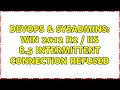 DevOps SysAdmins Win 2012 R2 IIS 8 5 intermittent Connection Refused