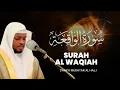 Download Lagu Surah Al-Waqiah | سورة الواقعة Syaikh Mukhtar Al Hajj