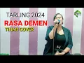 Download Lagu TARLING 2024 ' RASA DEMEN - TINAH COVER