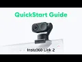 Insta360 Link 2 - QuickStart Guide