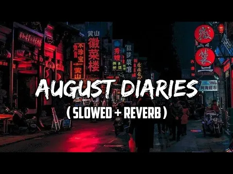 Download MP3 August Diaries [ Slowed + Reverb] Lofi | VishL Lofi | @ThraceMusic #dharia