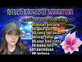 Download Lagu ALBUM DISCO DANGDUT-WAKATOBI-PAS BUAT TEMEN NGOPI
