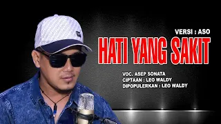 Download HATI YANG SAKIT (Leo Waldy)_VOC. ASEP SONATA MP3