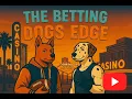 The Betting Dogs Edge Fight Football Vegas Analyst Podcast