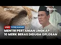 Download Lagu 🔴  10 Merek Beras Diduga Oplosan Di Ungkap  Mentri Pertanian, Dapat Rugikan Negara Hingga Rp 100T