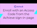 Enroll with an Access Code from the Achieve sign-in page