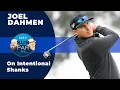 Joel Dahmen explains why he hits intentional shanks during warmups