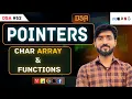 Lecture 52 Pointers with Character Arrays and Functions DSA Placement Series