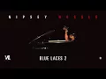 Download Lagu Blue Laces 2 - Nipsey Hussle, Victory Lap [Official Audio]