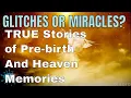 Download Lagu Glitches Or Miracles? 6 TRUE Stories of Pre-Birth and Heaven Memories!