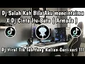 Download Lagu DJ SALAH KAH BILA AKU MENCINTAIMU X CINTA ITU BUTA ( ARMADA ) | DJ VIRAL TIKTOK YANG KALIAN CARI ‼️🎧