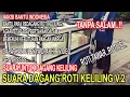 Lagu Suara Untuk Dagang Roti Tawar dan Roti Isi Versi 2 | Tanpa Salam