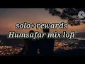 Download Lagu Humsafar solo rewards mix lofi songbengali song#viralvideos #video #foryou#fannyvideo #yourubeshorts