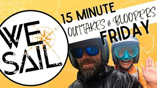 WE|Sail 15 Minute Friday | Vol 2. – Our Year End Outtakes & Blooper Reel