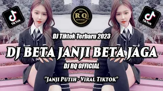 Download DJ BETA JANJI BETA JAGA (JANJI PUTIH) - DJ TIKTOK TERBARU 2023 MP3